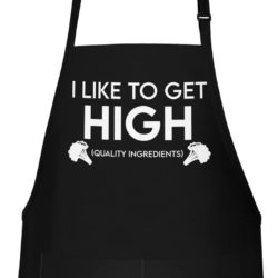 funny housewarming gifts for men - I Like To Get High Quality Ingredients